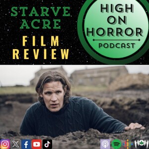 HoH Review #61 - Starve Acre (2024) Film Review