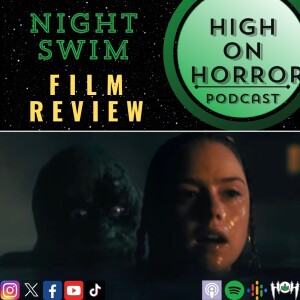 HoH Review #52 - Night Swim (2024) Film Review