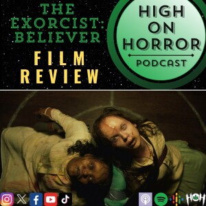HoH Review #54 - The Exorcist: Believer (2023)