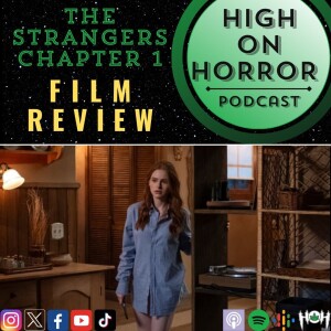 HoH Review #58 - The Strangers: Chapter 1 (2024) Film Review