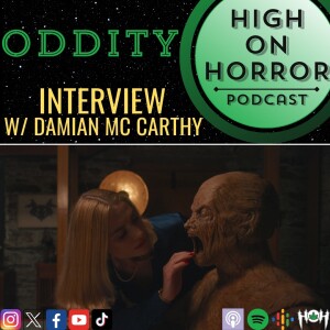 #57 - Oddity (2024) Film Review w/ Damian Mc Carthy