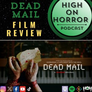 HoH Review #74 – Dead Mail (2024) Film Review