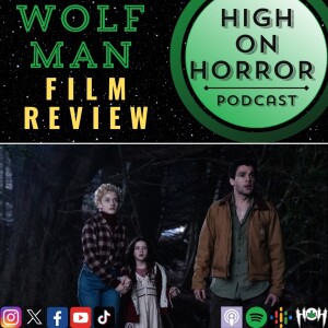 HoH Review #76 – Wolf Man (2025) Film Review