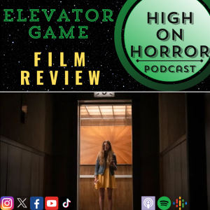 HoH Review #43 - Elevator Game (2023) Film Review