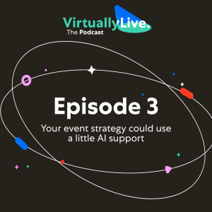 S3E3 - Your event strategy could use a little AI support