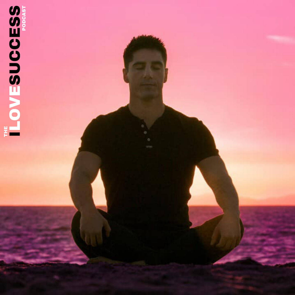 The I Love Success Podcast