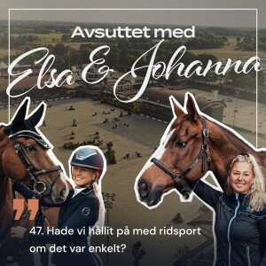 47. Hade vi hållit på med ridsport om det var enkelt?