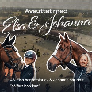 48. Elsa har ramlat av & Johanna har ridit ”så fort hon kan”