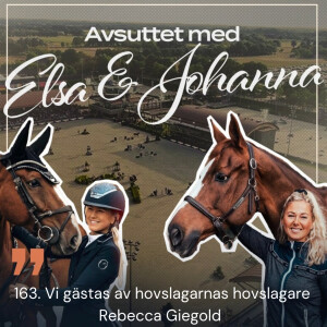 163. Vi gästas av hovslagarnas hovslagare Rebecca Giegold