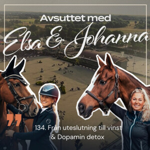 134. Från uteslutning till vinst & Dopamin detox