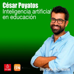 Cesar Poyatos: Inteligencia artificial en educación