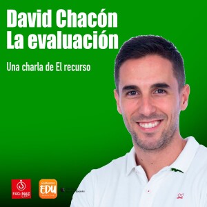 David Chacón: La evaluación