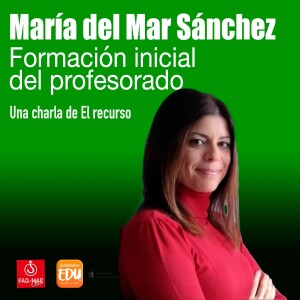 Maria del Mar Sánchez: Formación inicial del profesorado