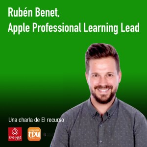 Rubén Benet, Apple Professional Learning Lead