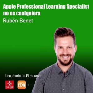 Apple Professional Learning Specialist no es cualquiera, por Rubén Benet