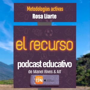 Metodologias activas con Rosa Liarte