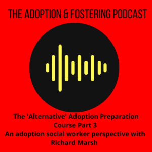 #WedsndayWebcasts -Alternative Adoption Preparation Pt 3 Social Worker Perspective