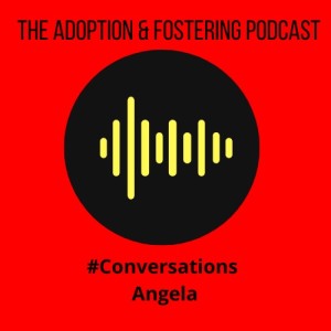 Adoption Conversations: Angela