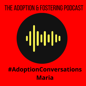 Adoption Conversations - Maria