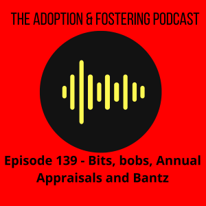 Episode 139 - Bits, bobs, Annual Appraisals and Bantz