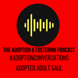 Adoption Conversations - Adoptee Saul