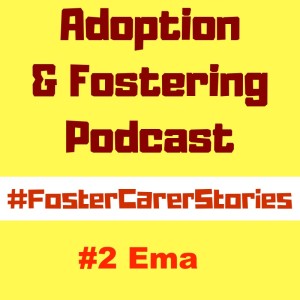 Foster Carer Stories #2 Ema