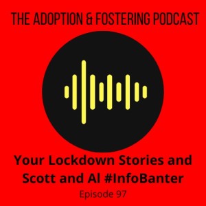 Episode 97: Lockdown Stories and InfoBanter