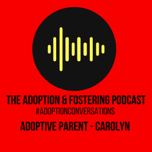 Adoption Conversations - Adopter Carolyn