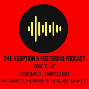 Episode 142 - An interview with Adoptee Rights Campaigner Liz Harvie