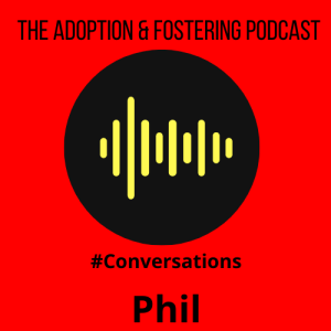 Adoption Conversations - Phil