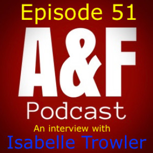 Episode 51 - An interview with Isabelle Trowler