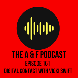 Episode 161 - Vicky Swift and Digital Contact