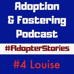 Adopter Stories - #4 Louise
