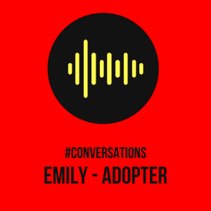 Conversations - Adopter Emily discusses Allegations