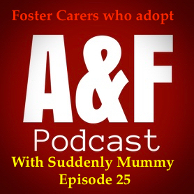 Episode 25 - Foster Carers who Adopt
