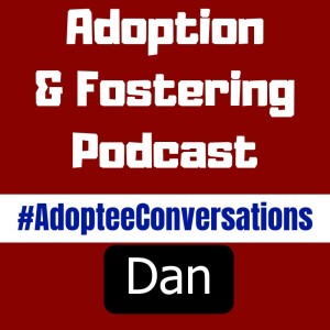 Adoptee Conversations - Dan