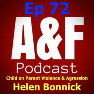Episode 72 - Helen Bonnick talks Child to parent Violence and Aggression