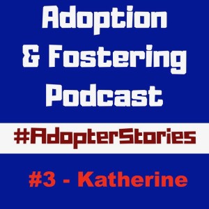 Adopter Stories - #3 Katherine