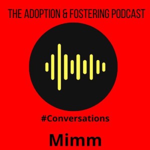 Adoption Conversations: Mimm