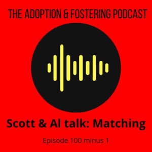 Episode 99 - Matching in Adoption