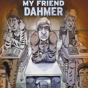 My Friend Dahmer