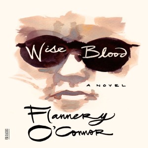 Wise Blood by Flannery O’Connor