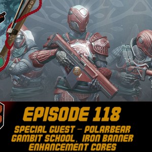 Episode 118 - Special Guest PolarBear, Gambit School!