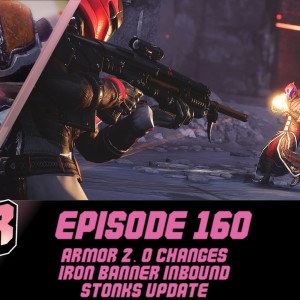 Episode 160 - Phammy, Riss and Armor 2.0 Changes!