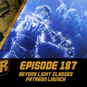 Episode 187 - Beyond Light Classes, Patreon Launch!