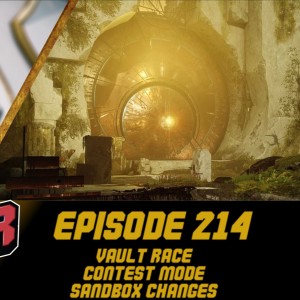 Episode 214 - VoG Race, Contest Mode, Sandbox Changes!