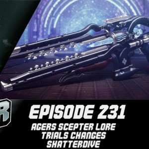 Episode 231 - Ager‘s Scepter Lore, Trials Changes, Shatterdive.