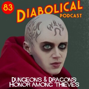 Episode 83: Dungeons & Dragons - Honor Among Thieves