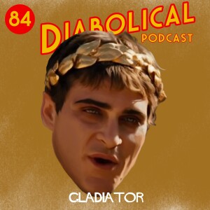 Episode 84: Gladiator