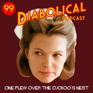 Episode 99: One Flew Over The Cuckoo's Nest